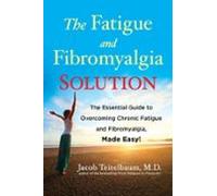 The Fatigue And Fibromyalgia Solution (ebook)