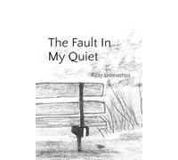The Fault In My Quiet