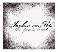 The Fault Line - Junkin' Em Up