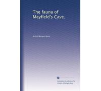 The fauna of Mayfield's Cave.: Volume 1
