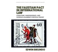 The Faustian Pact in International Law (Edinburgh Critical Studies in Law, Literature and the Humanities)