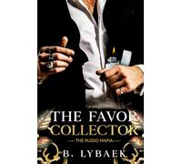 The Favor Collector: A Dark Mafia Fake Dating Standalone Romance (The Russo Mafia)