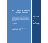 The FAVORS Glossary of Margin Comments: Revising for Transition and Unity (Mini Glossary)