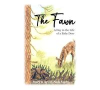 The Fawn: A Day in the Life of a Baby Deer