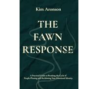 The Fawn Response: Why You Disappear in Relationships and How to Find Your Voice