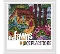 The Fawns - Nice Place to Be