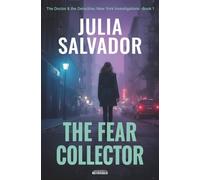 The Fear Collector: The Doctor & the Detective, New York Investigations Book 1