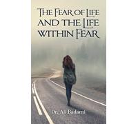 The Fear of Life And the Life Within Fear