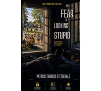 The Fear of Looking Stupid