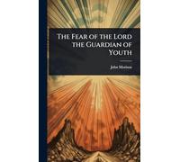 The Fear of the Lord the Guardian of Youth