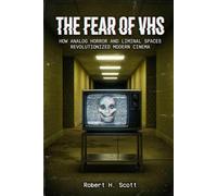 The Fear of VHS: How analog horror and liminal spaces revolutionized modern cinema