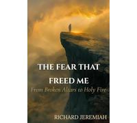 The Fear That Freed Me: From Broken Altars to Holy Fire