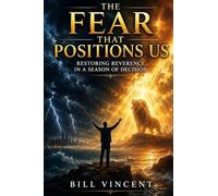 The Fear That Positions Us: Restoring Reverence in a Season of Decision