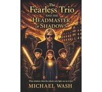 The Fearless Trio and The Headmaster of Shadows