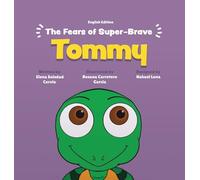 The Fears of Super-Brave Tommy
