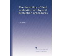 The feasibility of field evaluation of physical protection procedures