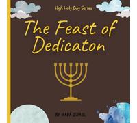 The Feast of Dedication (HIGH HOLY DAYS)
