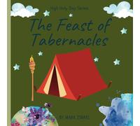 The Feast of Tabernacles (HIGH HOLY DAYS)