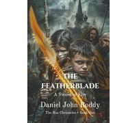 The Featherblade: A Sword of Fire (The Rus Chronicles)