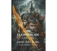 The Featherblade: A Sword of Fire (The Rus Chronicles)