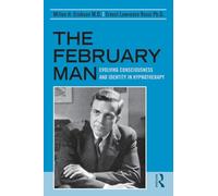 The February Man: Evolving Consciousness and Identity in Hypnotherapy