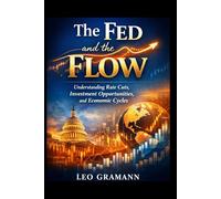 The Fed and the Flow: Understanding Rate Cuts, Investment Opportunities, and Economic Cycles