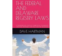 THE FEDERAL AND DELAWARE REGISTRY LAWS: CONSTITUTIONAL AND ALL OTHER LEGAL CHALLENGES, REMOVAL STRATEGIES, AND THE CASE FOR ABOLITION (DELAWARE CRIMINAL JUSTICE DEFENSE SERIES)