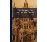 The Federal Civil Service As a Career