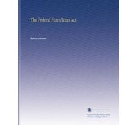 The Federal Farm Loan Act