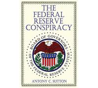 The Federal Reserve Conspiracy