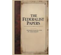 The Federalist Papers