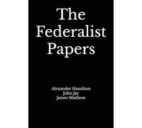 The Federalist Papers