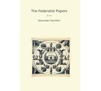 The Federalist Papers (Classic Books)