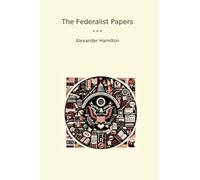 The Federalist Papers (Classic Books)