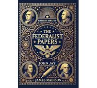 The Federalist Papers (Collector's Edition) (Laminated Hardback with Jacket)