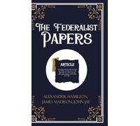 The Federalist Papers (Edition1st)