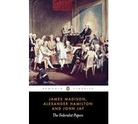 The Federalist Papers (Penguin Classics)