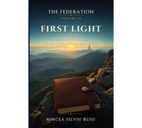 The Federation - First Light: Volume 2 (The Federation Series - X Volumes)