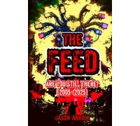 The Feed: Are You Still There? (2005-2025) (The Myths and the Machine)