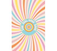 The Feel Good Book: 150 feel good quotes | Hardcover | 150 pages | 5.5 x 8.5 inch | For all ages