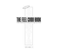 THE FEEL GOOD BOOK: A Bible-Inspired Guide to Finding God Through Every Emotion.