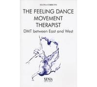 The feeling dance movement therapist (L' altra scienza)