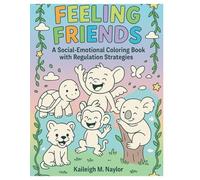 The Feeling Friends!: A Social-Emotional Coloring Book with Regulation Strategies