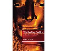 The Feeling of Buddha: An Introduction to Buddhism