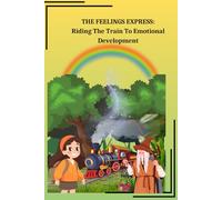 The Feelings Express: Riding the train to emotional development