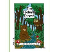 The Feelings Forest: A Coloring Book for Exploring Emotions with Forest Friends