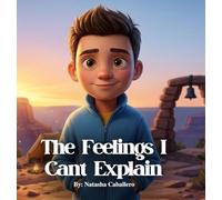 The Feelings I Can't Explain