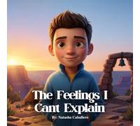 The Feelings I Can't Explain
