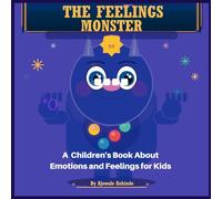 The Feelings Monster: A Children's Book About Emotions and Feelings for Kids