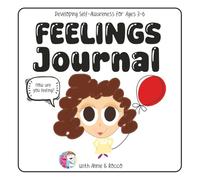 The Feelings Picture Book & Journal: Developing Self-Awareness for Kids, Ages 3-6